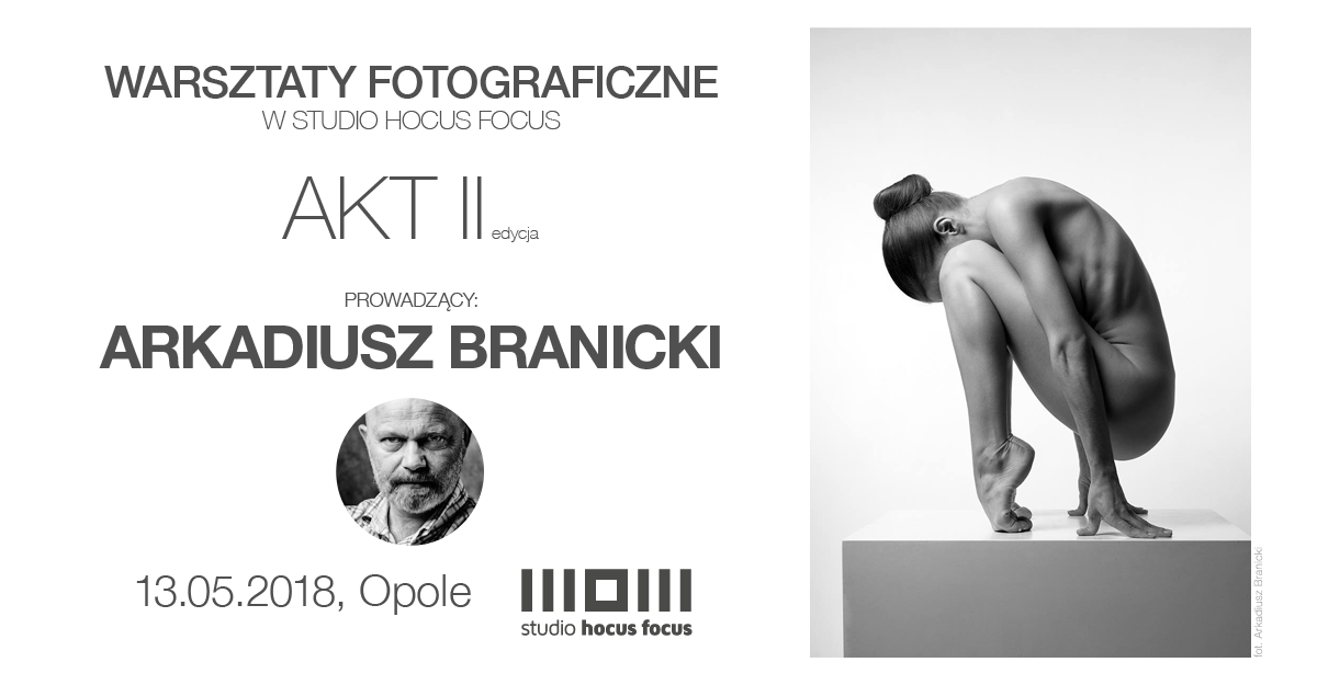 Warsztaty fotograficzne Opole, Arkadiusz Branicki