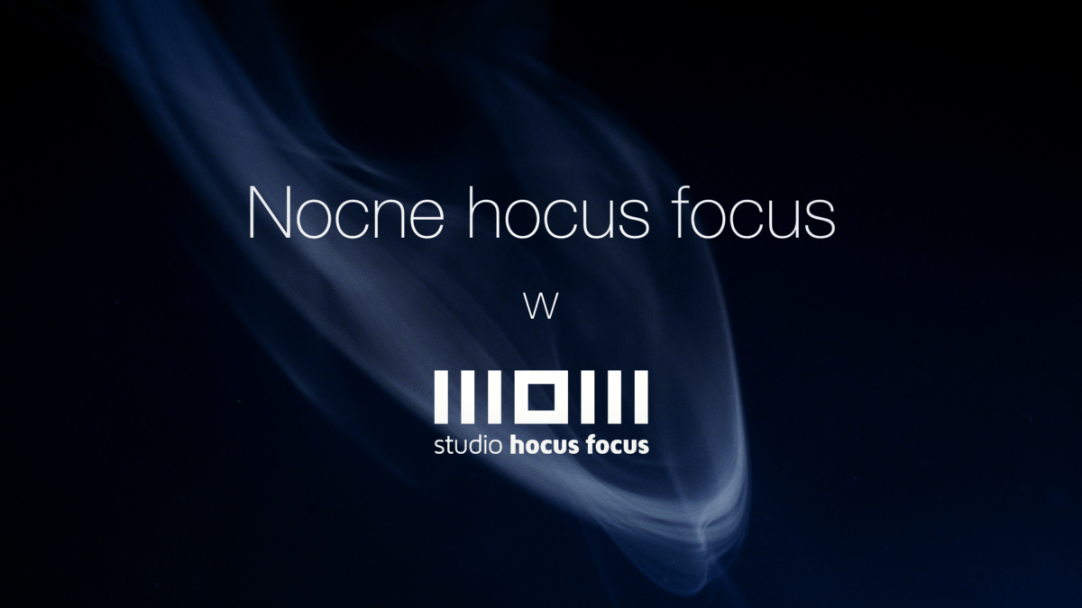 Nocne hocus focus 1